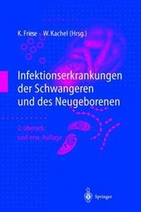 Bild vergrößern Bild: Infektionserkrankungen Der Schwangeren Und Des Neugeborenen - Springer