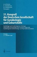Cover: 51. Kongre&szlig; der Deutschen Gesellschaft f&uuml;r Gyn&auml;kologie und Geburtshilfe - Springer