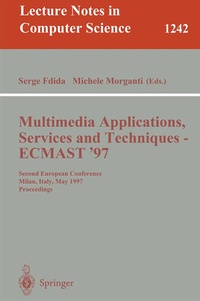 Enlarge image Cover: Multimedia Applications, Services and Techniques - ECMAST'97 - Springer