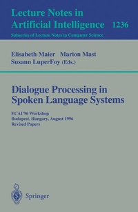 Enlarge image Cover: Dialogue Processing in Spoken Language Systems - Springer
