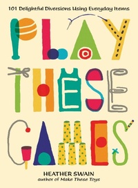 Enlarge image Cover: Play These Games - Tarcherperigee