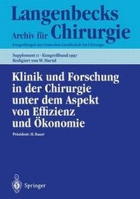 Abbildung von: Klinik und Forschung in der Chirurgie unter dem Aspekt von Effizienz und Ökonomie - Springer