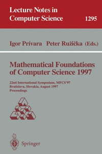 Enlarge image Cover: Mathematical Foundations of Computer Science 1997 - Springer