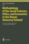 Cover: Methodology of the Social Sciences, Ethics, and Economics in the Newer Historical School - Springer