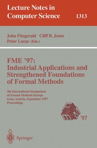 Enlarge image Cover: FME '97 Industrial Applications and Strengthened Foundations of Formal Methods - Springer