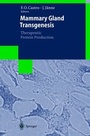 Cover: Mammary Gland Transgenesis: Therapeutic Protein Production - Springer
