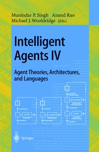 Abbildung von: Intelligent Agents IV: Agent Theories, Architectures, and Languages - Springer