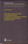 Bild: Neue Steuerungsinstrumente im Umweltvölkerrecht am Beispiel des Montrealer Protokolls und des Klimaschutzrahmenübereinkommens - Springer