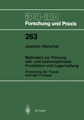 Cover: Methoden zur Planung zeit- und kostenoptimaler Produktion und Lagerhaltung - Springer