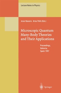 Enlarge image Cover: Microscopic Quantum Many-Body Theories and Their Applications - Springer