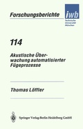 Cover: Akustische &Uuml;berwachung automatisierter F&uuml;geprozesse - Springer