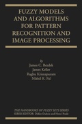 Cover: Fuzzy Models and Algorithms for Pattern Recognition and Image Processing - Kluwer Academic Publishers