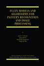 Cover: Fuzzy Models and Algorithms for Pattern Recognition and Image Processing - Springer