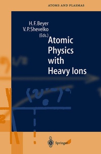 Enlarge image Cover: Atomic Physics with Heavy Ions - Springer