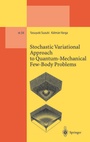 Cover: Stochastic Variational Approach to Quantum-Mechanical Few-Body Problems - Springer