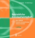 Cover: Betriebliche Kreislaufwirtschaft Bd.1: Praxisteil /Bd.2: Gesetzesteil - Springer