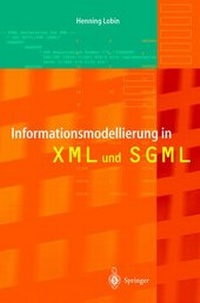 Enlarge image Cover: Informationsmodellierung in XML und SGML - Springer