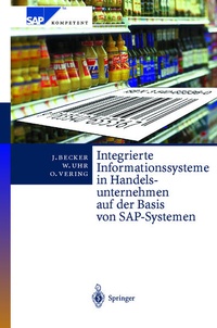 Enlarge image Cover: Integrierte Informationssysteme in Handelsunternehmen auf der Basis von SAP-Systemen - Springer