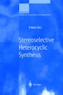 Cover: Stereoselective Heterocyclic Synthesis - Springer