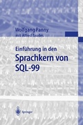 Cover: Einf&uuml;hrung in den Sprachkern von SQL-99 - Springer