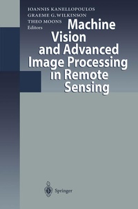Enlarge image Cover: Machine Vision and Advanced Image Processing in Remote Sensing - Springer