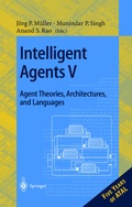 Cover: Intelligent Agents V: Agents Theories, Architectures, and Languages - Springer
