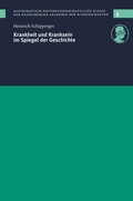 Cover: Krankheit und Kranksein im Spiegel der Geschichte - Springer