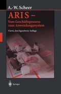 Cover: ARIS - Vom Gesch&auml;ftsprozess zum Anwendungssystem - Springer