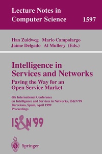 Enlarge image Cover: Intelligence in Services and Networks. Paving the Way for an Open Service Market - Springer