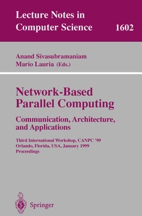 Enlarge image Cover: Network-Based Parallel Computing Communication, Architecture, and Applications - Springer