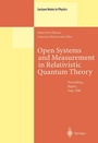 Cover: Open Systems and Measurement in Relativistic Quantum Theory - Springer