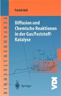 Cover: Diffusion und Chemische Reaktionen in der Gas/Feststoff-Katalyse - Springer