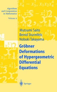 Enlarge image Cover: Gröbner Deformations of Hypergeometric Differential Equations - Springer