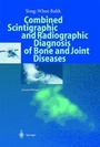 Bild: Combined Scintigraphic and Radiographic Diagnosis of Bone and Joint Diseases - Springer