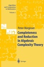 Cover: Completeness and Reduction in Algebraic Complexity Theory - Springer