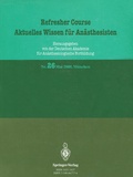 Cover: Refresher Course Aktuelles Wissen f&uuml;r An&auml;sthesisten - Springer