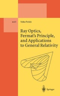 Cover: Ray Optics, Fermat's Principle, and Applications to General Relativity - Springer