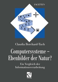 Abbildung von: Computersysteme - Ebenbilder der Natur? - Springer