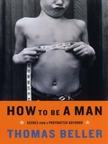 Cover: How to Be a Man - W. W. Norton & Company