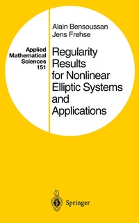 Enlarge image Cover: Regularity Results for Nonlinear Elliptic Systems and Applications - Springer