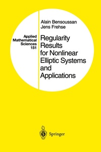 Enlarge image Cover: Regularity Results for Nonlinear Elliptic Systems and Applications - Springer