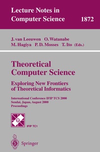 Enlarge image Cover: Theoretical Computer Science: Exploring New Frontiers of Theoretical Informatics - Springer