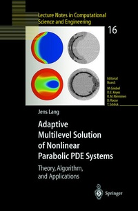 Enlarge image Cover: Adaptive Multilevel Solution of Nonlinear Parabolic PDE Systems - Springer