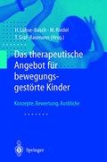 Cover: Das therapeutische Angebot f&uuml;r bewegungsgest&ouml;rte Kinder - Springer