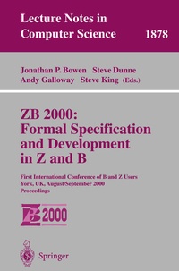 Enlarge image Cover: ZB 2000: Formal Specification and Development in Z and B - Springer