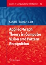 Cover: Applied Graph Theory in Computer Vision and Pattern Recognition - Springer
