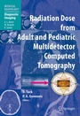 Cover: Radiation Dose from Adult and Pediatric Multidetector Computed Tomography - Springer