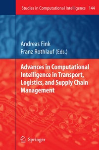Enlarge image Cover: Advances in Computational Intelligence in Transport, Logistics, and Supply Chain Management - Springer