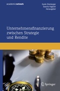 Cover: Unternehmensfinanzierung zwischen Strategie und Rendite - Springer