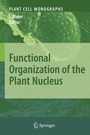 Cover: Functional Organization of the Plant Nucleus - Springer
